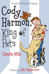 Cody Harmon, King of Pets (ISBN: 9781250128805)