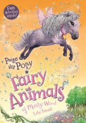 Paige the Pony: Fairy Animals of Misty Wood - Lily Small (ISBN: 9781250127006)
