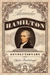 Alexander Hamilton, Revolutionary (ISBN: 9781250123190)