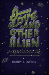 Love and Other Alien Experiences (ISBN: 9781250119520)