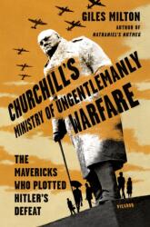 Churchill's Ministry of Ungentlemanly Warfare (ISBN: 9781250119025)