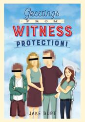 Greetings from Witness Protection! (ISBN: 9781250107114)