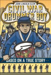 John Lincoln Clem: Civil War Drummer Boy (ISBN: 9781250104335)
