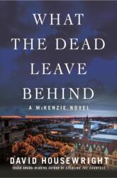 What the Dead Leave Behind (ISBN: 9781250094513)