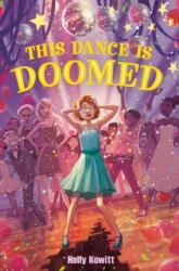 This Dance Is Doomed (ISBN: 9781250091352)