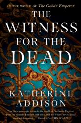 The Witness for the Dead - Addison, Katherine (ISBN: 9780765387431)