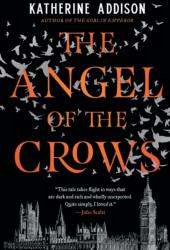 Angel of the Crows (ISBN: 9780765387400)