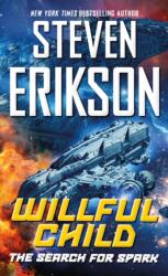 Willful Child: The Search for Spark (ISBN: 9780765383976)