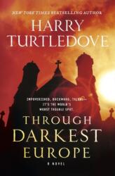 Through Darkest Europe - Harry Turtledove (ISBN: 9780765379993)