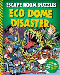 Escape Room Puzzles: Eco Dome Disaster (ISBN: 9780753478387)