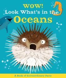 Wow! Look What's In The Oceans (ISBN: 9780753475188)
