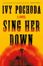 Sing Her Down (ISBN: 9780374612320)