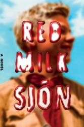 Red Milk (ISBN: 9780374603366)