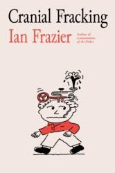 Cranial Fracking (ISBN: 9780374603076)