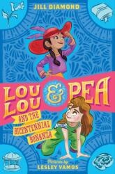 Lou Lou and Pea and the Bicentennial Bonanza (ISBN: 9780374302986)
