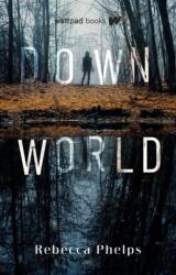 Down World (ISBN: 9781989365595)