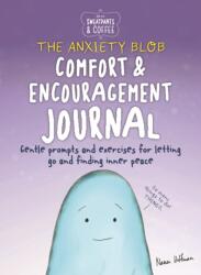 Sweatpants & Coffee: The Anxiety Blob Comfort and Encouragement Journal (ISBN: 9781948174589)