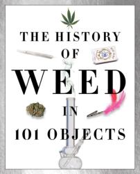 History of Weed in 101 Objects (ISBN: 9781942556633)