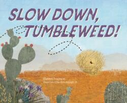 Slow Down, Tumbleweed! (ISBN: 9781683647393)