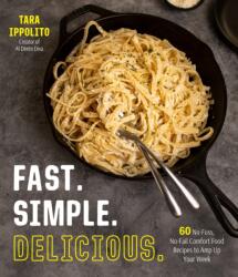 Fast. Simple. Delicious (ISBN: 9781645676591)