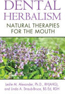 Dental Herbalism: Natural Therapies for the Mouth (2014)