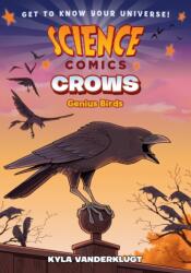 Science Comics: Crows (ISBN: 9781626728035)