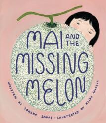 Mai and the Missing Melon (ISBN: 9781645471240)