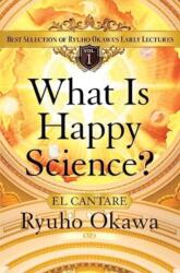 What Is Happy Science? (ISBN: 9781942125990)