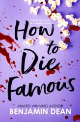 How To Die Famous (ISBN: 9781472633682)