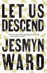Let Us Descend (ISBN: 9781526666710)