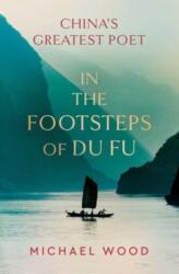 In the Footsteps of Du Fu (ISBN: 9781398515451)