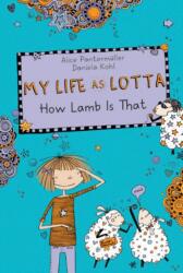 My Life as Lotta: How Lamb Is That? (ISBN: 9781454936251)