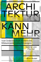 Architektur kann mehr (ISBN: 9783035627411)