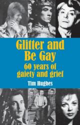 Glitter and Be Gay (ISBN: 9781782229865)