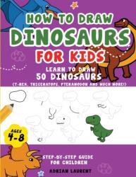 How to Draw Dinosaurs for Kids 4-8 (ISBN: 9781991164018)