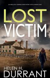 LOST VICTIM an absolutely gripping crime mystery with a massive twist (ISBN: 9781804059005)