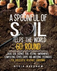 Spoonful Of Soil Helps The World Go Round (ISBN: 9781915217202)
