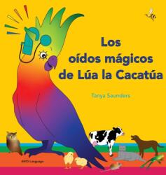 oidos magicos de Lua la Cacatua (ISBN: 9781913968311)