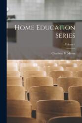Home Education Series; Volume 1 (ISBN: 9781016513326)