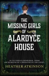 Missing Girls of Alardyce House (ISBN: 9781804157855)