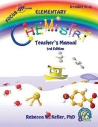 Focus On Elementary Chemistry Teacher's Manual 3rd Edition (ISBN: 9781941181386)