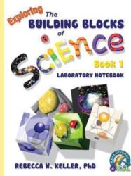 Exploring the Building Blocks of Science Book 1 Laboratory Notebook (ISBN: 9781936114313)