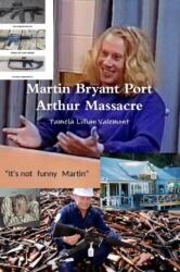 Martin Bryant Port Arthur Massacre (ISBN: 9780244727390)