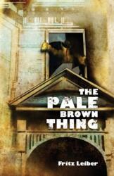 Pale Brown Thing (ISBN: 9781783807611)