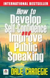 How to Develop Self Confidence and Improve Public Speaking (ISBN: 9789390600816)