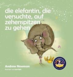 Elefantin, die versuchte, auf Zehenspitzen zu gehen (ISBN: 9781943750214)