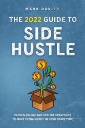 2022 Guide to Side Hustle (ISBN: 9781915218124)