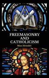 Freemasonry and Catholicism (ISBN: 9782357285033)