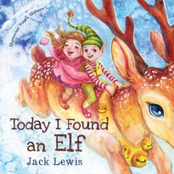 Today I Found an Elf (ISBN: 9781952328640)