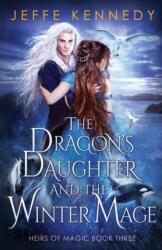 Dragon's Daughter and the Winter Mage (ISBN: 9781945367861)